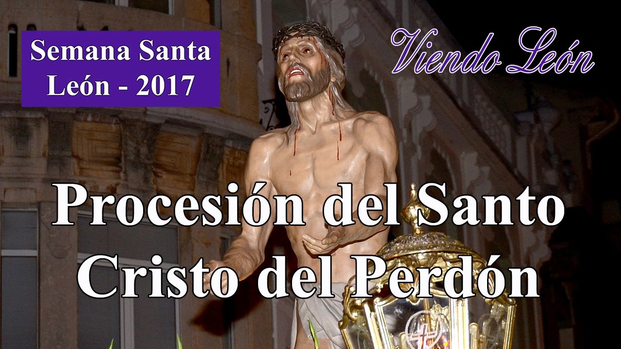Semana Santa León 2017.Procesión del Santo Cristo del Perdón