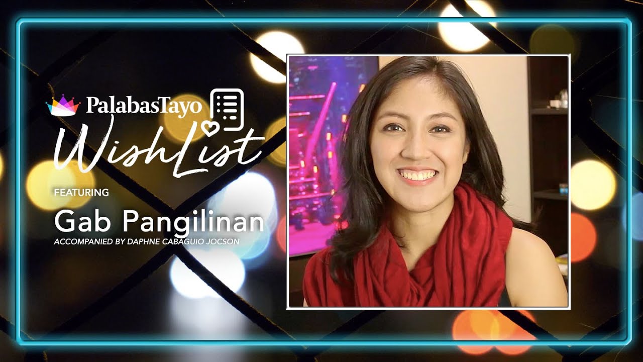 Gab Pangilinan | PalabasTayo WishList