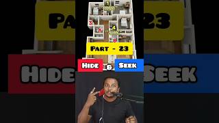 Hide & Seek Part - 23