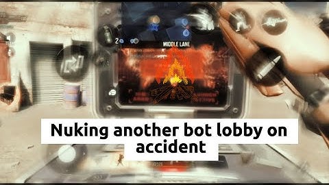 Nuking another bot lobby on accident 