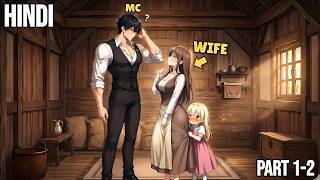 (1-2)Transported to Another World, He Gets the Wife and Daughter, He Always Wanted! 