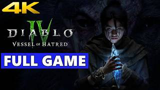 Diablo 4: Vessel of Hatred Full Walkthrough Gameplay - No Commentary 4K (PC Longplay)