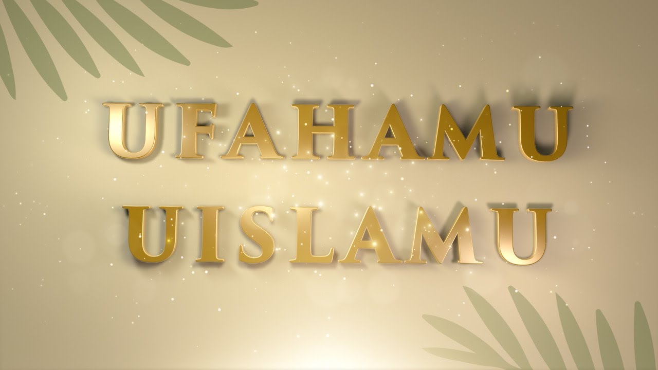 Uislamu Ni Nini | Ufahamu Uislamu Ep 1 | HorizonTV Kenya