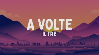 Il Tre - A VOLTE (Testo/Lyrics) Resimi