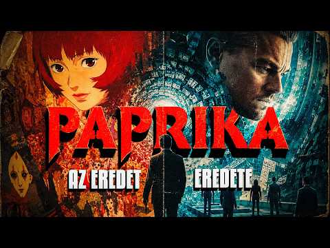 Az Eredet Eredete | PAPRIKA | Anime | SF Rejtett Sarkai #26