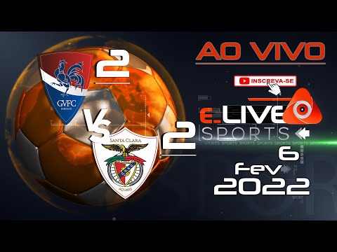 √  Gil Vicente x Santa Clara Ao Vivo I Portugal - Primeira Liga I 06.02.2022
