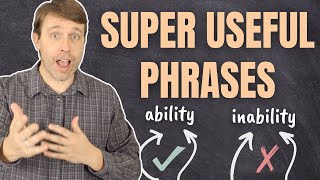 SUPER USEFUL PHRASES | Expressing Ability vs Inability