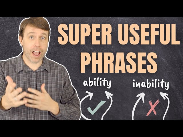 SUPER USEFUL PHRASES | Expressing Ability vs Inability class=