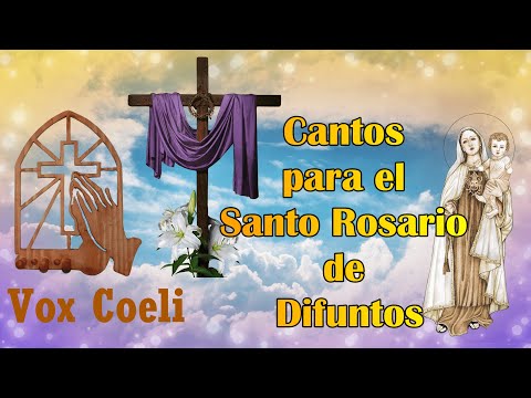 Cantos para el Santo Rosario de Difuntos 3 (Morada Santa, Entre tus manos, Tuyo Soy) @VoxCoeli