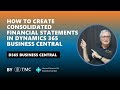 How to Create Consolidated Financial Statements in Microsoft Dynamics 365 Business Central