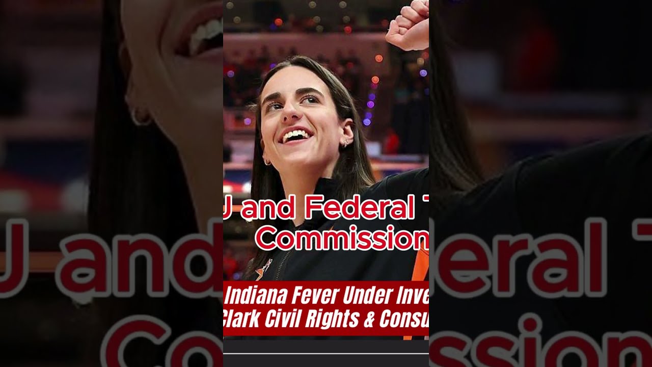 WNBA Indiana Fever Under Investigation Over Caitlin Clark Civil Rights Consumer Fraud Claims 