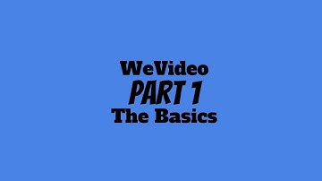 WeVideo Tutorial (Part 1)