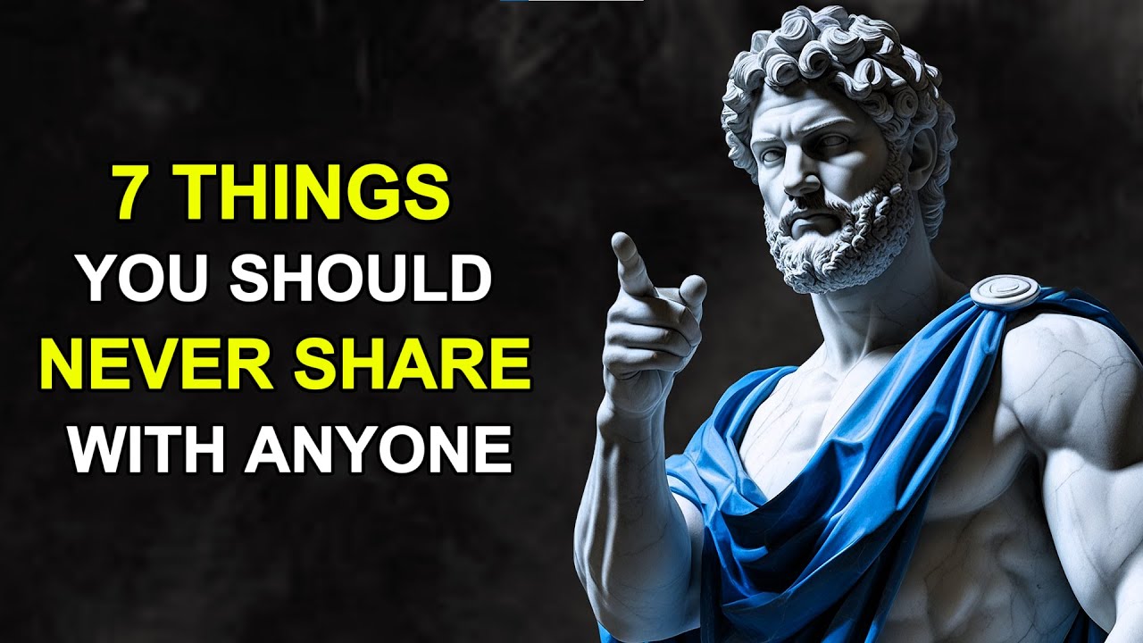 7 THINGS YOU SHOULD NOT SHARE WITH ANYONE | Stoicism - YouTube