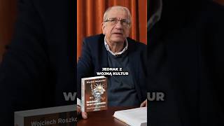 WOJNA KULTUR! Prof. Wojciech Roszkowski