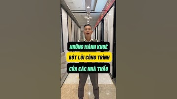 Những mánh khoé rút lõi công trình của các nhà thầu #xaydungtrongoi #nhadep #thicongnhapho