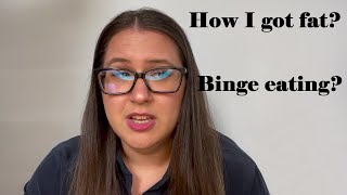 My Story of How I Got Fat