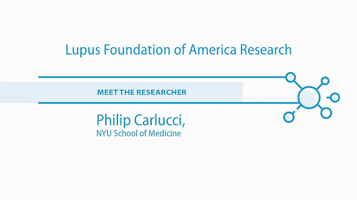 Meet the Lupus Researcher - Philip Carlucci