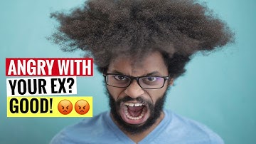 Break Up Anger | How To Deal With Anger Towards Your Ex