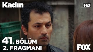 Kadın 41. Bölüm 2. Fragmanı