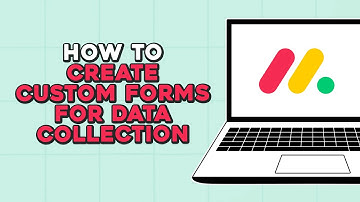 How To Create Custom Forms For Data Collection On Monday com (Quick Tutorial)