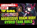 Aggressive Roaming Ruby Hybrid Tank Build [ Top Global Ruby ] andromeda- - Mobile Legends Gameplay