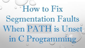 How to Fix Segmentation Faults When PATH is Unset in C Programming