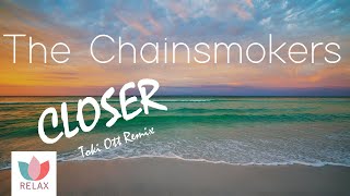 The Chainsmokers - Closer (Toki Ott Remix) | Beautiful Piano Relaxing Remix