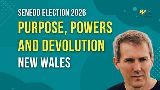 Gwern Gwynfil on the Senedd's Purpose, Powers and Devolution Wealth