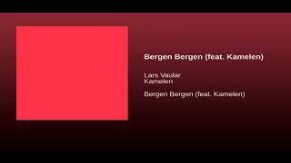 Lars Vaular ft  Kamelen - Bergen Bergen