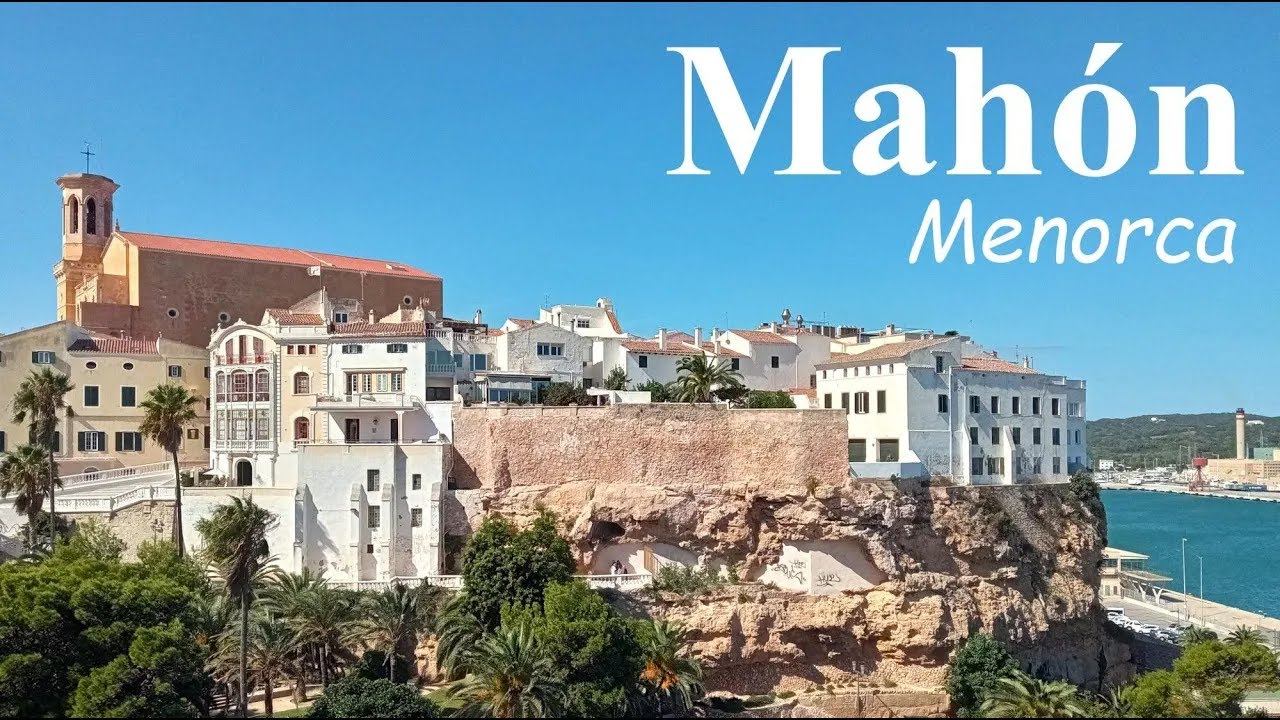 Mahon Menorca Visit | Port of Mahón, Old Market, Church of Santa Maria, Viewpoints & Shopping Street