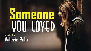 Someone You Loved - Lewis Capaldi (Lyrics) | Cover by Valerie Pola