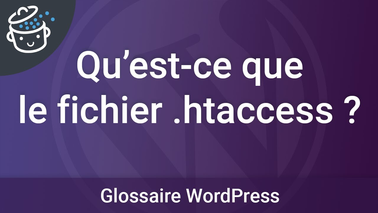 Qu'est-ce que le fichier .htaccess ?