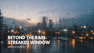 Beyond the Rain-Streaked Window | Miracle Sunday ๋ฏธ๋ผํด ์ ๋ฐ์ด Unreleased Track ้จใซๆฟกใใ็ชใฎๅใใ
