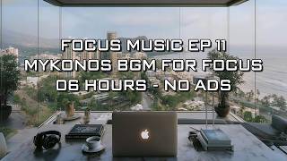 Focus Music Ep 11 : 06 Hours of Pure Focus - No Ads | Mask Background Noise & Get Done