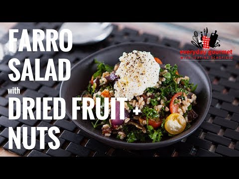 Farro Salad with Dried Fruit and Nuts | Everyday Gourmet S7 EP40
