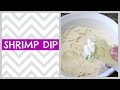 Shrimp Dip. Best Party, Game Day &amp; Holiday Appetizer