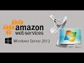 How To Setup Windows Server With Amazon Web Services (AWS) EC2