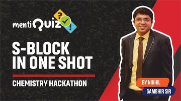 s-Block Elements - Menti Quiz | Chemistry Hackathon | Nikhil Gambhir