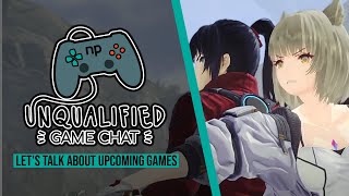 Unqualified Game Chat Ep. 60 - Let's Talk About Upcoming Games