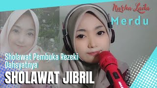 Dahsyatnya Sholawat Jibril   Sholawat pembuka Rezeki cover by Nurha Laila full Akustik