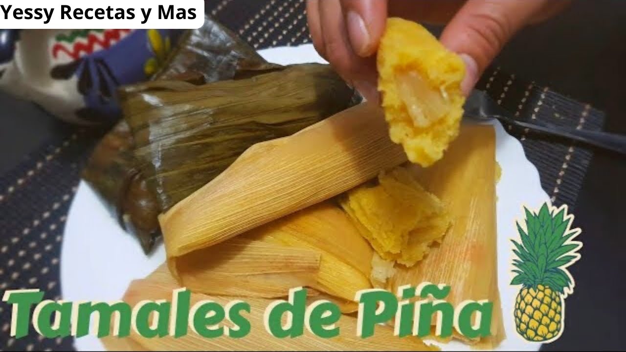 Receta fácil de Tamales Dulces de Piña, hechos con Maseca YessyRecetas