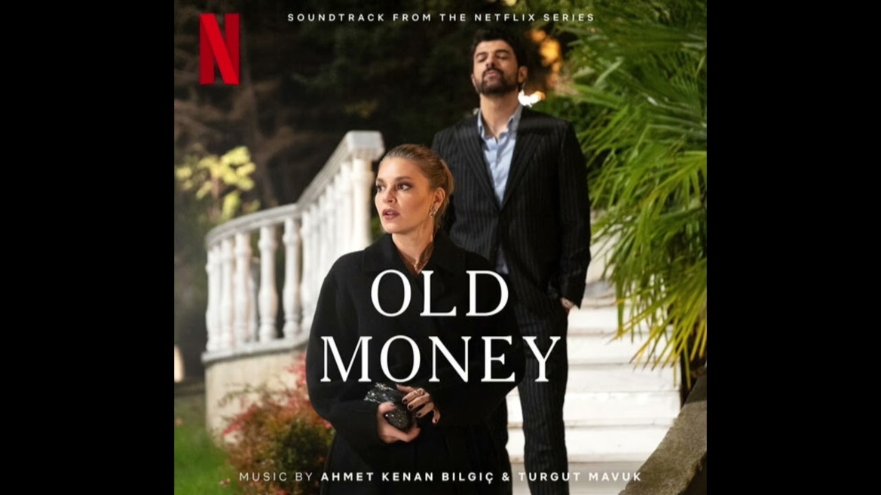 Guarda Old Money 2025 Soundtrack | Embrace - Ahmet Kenan Bilgiçi & Turgut Mavuk | Netflix Series Score | su YouTube Guarda Old Money 2025 Soundtrack | Embrace - Ahmet Kenan Bilgiçi & Turgut Mavuk | Netflix Series Score | su YouTube