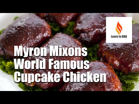 Myron Mixons World Famous Cupcake Chicken - Learn to BBQ