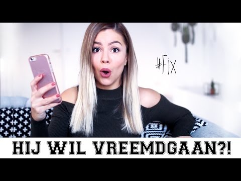 WIL HIJ VREEMDGAAN MET JOU?! - #FIX - WIL HIJ VREEMDGAAN MET JOU?! - #FIX