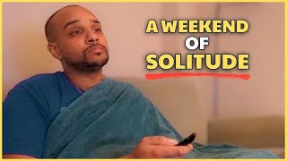 I Spent a Weekend Alone and Everything Changed