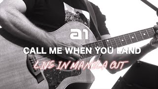 A1 - Call Me When You Land -  - Live in Manila Cut