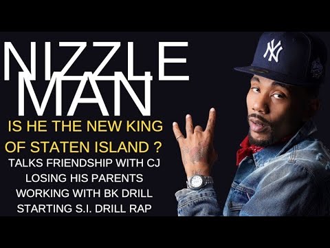 Nizzle Man Talks Staten Island, S.I. Drill, Relationship With CJ, Parents Passing, and New Success.