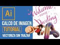 TUTORIAL ILLUSTRATOR - Calco de imagen