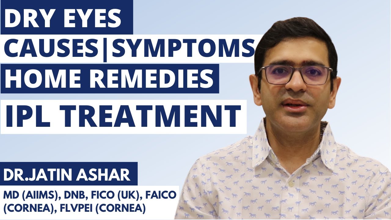 How to Cure Dry Eyes | Home Remedies | Latest IPL Treatment for Dry