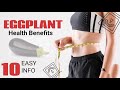 TOP 10 HEALTH BENEFITS OF EGGPLANT 🍆 August 20, 2022